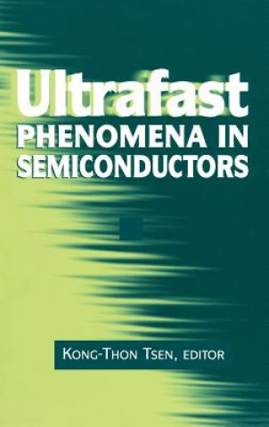 Livre Ultrafast Phenomena in Semiconductors Kong-Thon Tsen