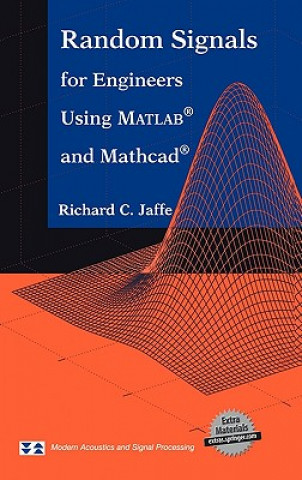 Livre Random Signals for Engineers Using MATLAB (R) and Mathcad (R) Richard C. Jaffe