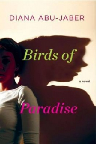 Könyv Birds of Paradise Diana Abu-Jaber