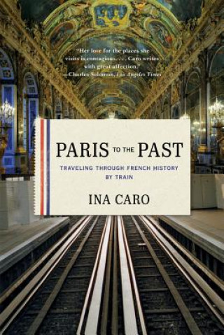 Kniha Paris to the Past Ina Caro
