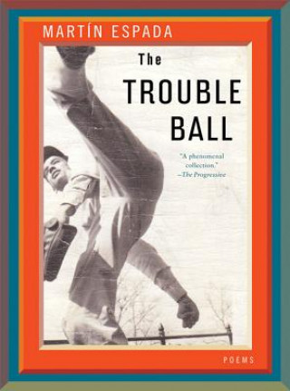 Livre Trouble Ball Martin Espada