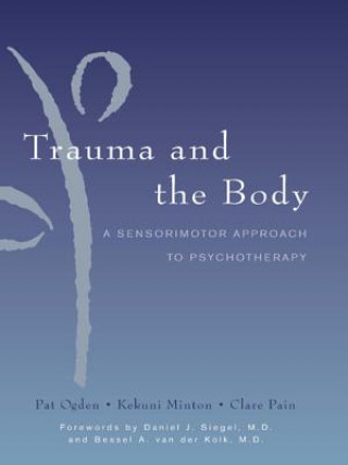Kniha Trauma and the Body Pat Ogden