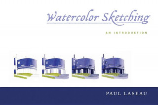 Kniha Watercolor Sketching Paul Laseau