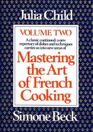 Kniha Mastering the Art of French Cooking. Vol.2 Julia Child