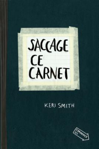 Kniha Saccage ce carnet Keri Smith