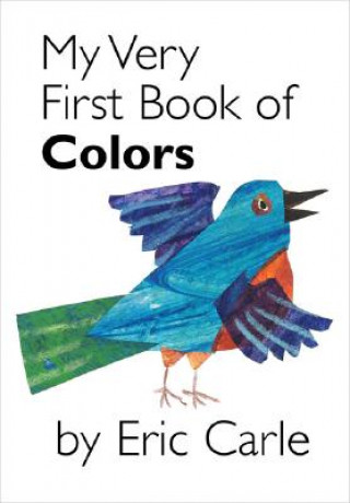 Carte My Very First Book of Colors Eric Carle