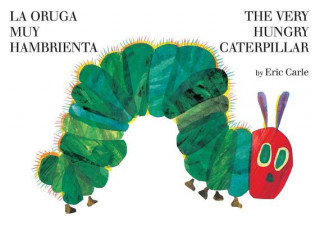 Könyv La oruga muy hambrienta/The Very Hungry Caterpillar Eric Carle