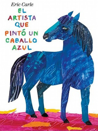 Книга El artista que pintó un caballo azul Eric Carle