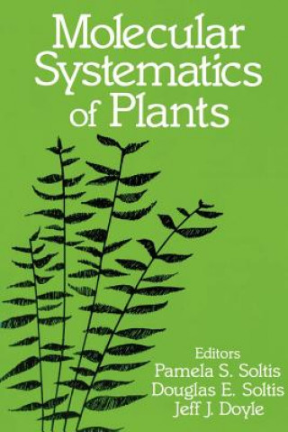 Kniha Molecular Systematics of Plants Pamela S. Soltis