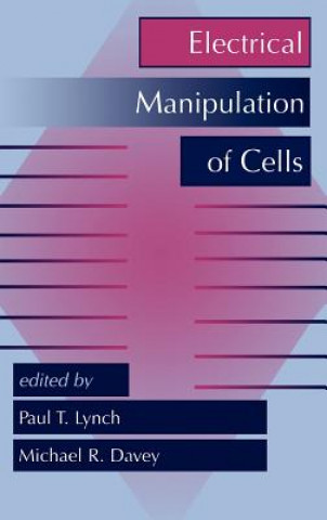 Carte Electrical Manipulation of Cells Paul T. Lynch