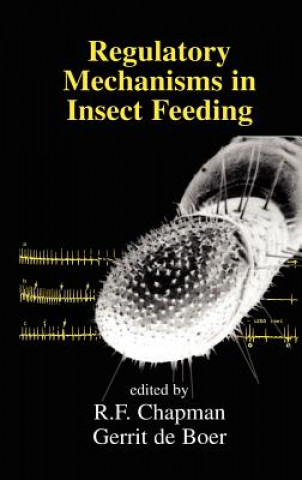 Carte Regulatory Mechanisms in Insect Feeding R.F. Chapman
