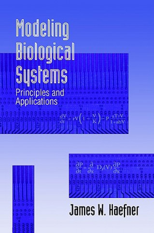 Knjiga Modeling Biological Systems James W. Haefner