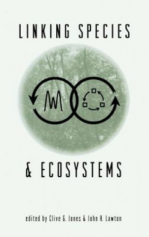 Книга Linking Species & Ecosystems Clive G. Jones