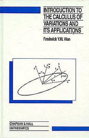 Kniha Introduction To The Calculus of Variations And Its Applications Frederic Y.M. Wan
