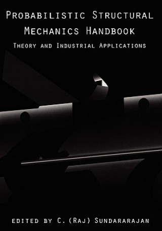 Kniha Probabilistic Structural Mechanics Handbook C. Raj Sundararajan