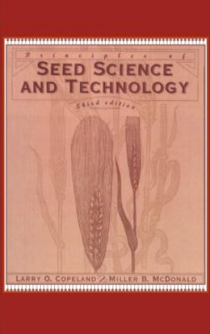 Książka Principles of Seed Science and Technology Lawrence O. Copeland