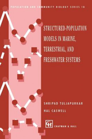 Könyv Structured-Population Models in Marine, Terrestrial, and Freshwater Systems Shripad Tuljapurkar