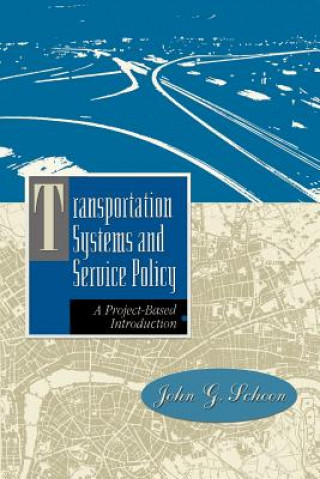 Kniha Transportation Systems and Service Policy John G. Schoon