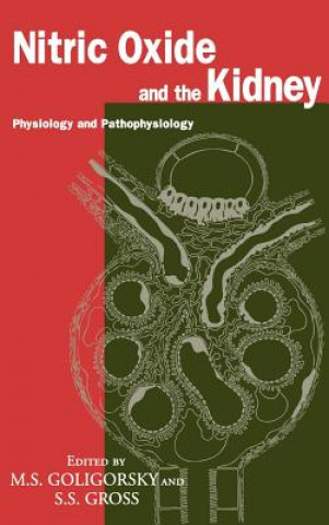 Kniha Nitric Oxide and the Kidney Michael S. Goligorsky