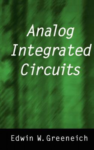 Knjiga Analog Integrated Circuits Edwin W. Greeneich