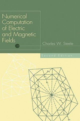 Könyv Numerical Computation of Electric and Magnetic Fields Charles W. Steele