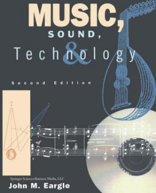 Kniha Music, Sound, and Technology John M. Eargle