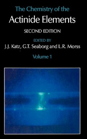 Kniha Chemistry of the Actinide Elements J.J. Katz