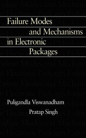 Knjiga Failure Modes and Mechanisms in Electronic Packages Puligandla Viswanadham