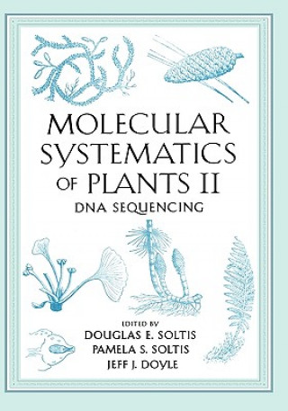 Knjiga Molecular Systematics of Plants II Pamela S. Soltis