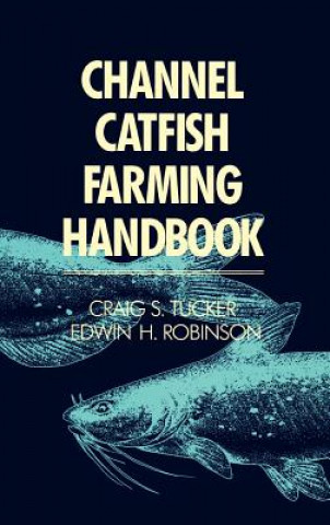 Carte Channel Catfish Farming Handbook Craig C. Tucker