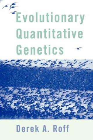 Knjiga Evolutionary Quantitative Genetics Derek A. Roff