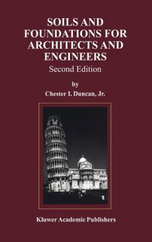 Carte Soils and Foundations for Architects and Engineers Chester I. Duncan
