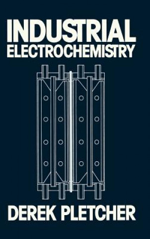 Knjiga Industrial Electrochemistry Derek Pletcher