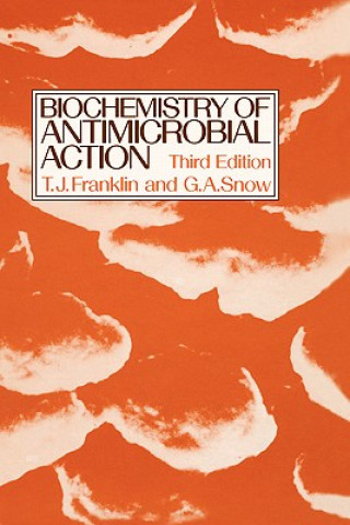 Książka Biochemistry of Antimicrobial Action T. J. Franklin