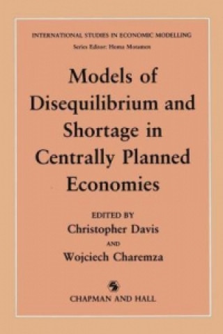 Kniha Models of Disequilibrium and Shortage in Centrally Planned Economies C.M. Davis