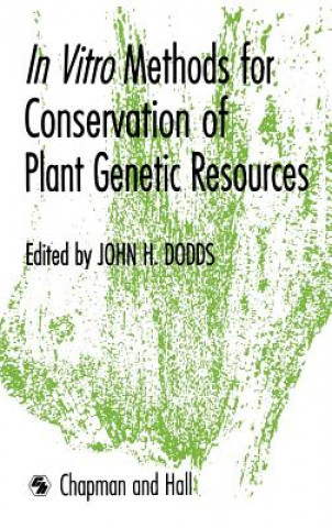 Könyv In Vitro Methods for Conservation of Plant Genetic Resources J.H. Dodds