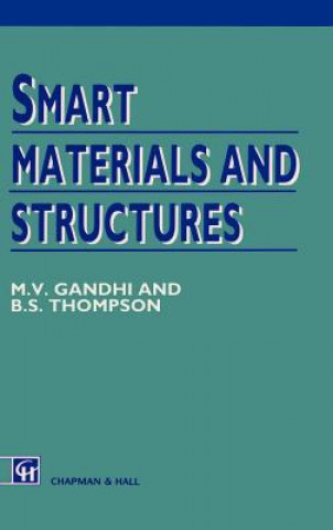 Carte Smart Materials and Structures M.V. Gandhi