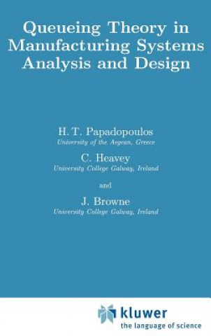 Kniha Queueing Theory in Manufacturing Systems Analysis and Design H.T. Papadopolous