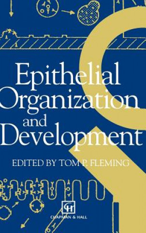 Carte Epithelial Organization and Development T.P. Fleming