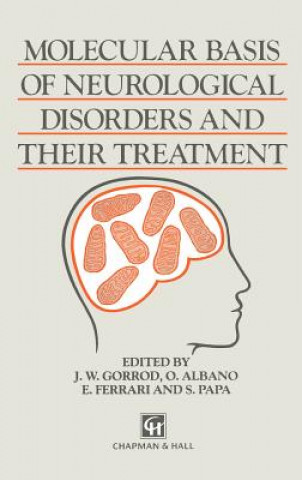 Kniha Molecular Basis of Neurological Disorders and Their Treatment J.W. Gorrod