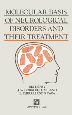 Knjiga Molecular Basis of Neurological Disorders and Their Treatment J.W. Gorrod