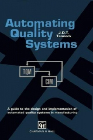 Книга Automating Quality Systems J.D. Tannock