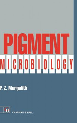 Könyv Pigment Microbiology P.Z. Margalith