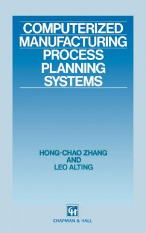 Kniha Computerized Manufacturing Process Planning Systems Hong-Chao Zhang