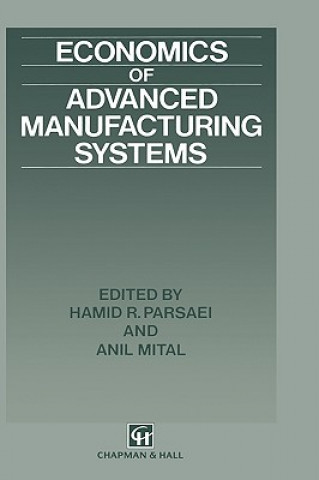 Könyv Economics of Advanced Manufacturing Systems Hamid R. Parsaei