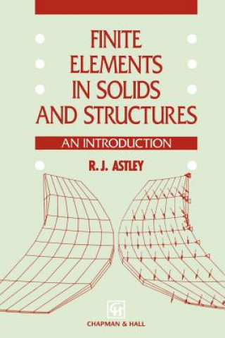 Book Finite Elements in Solids and Structures R. J. Astley