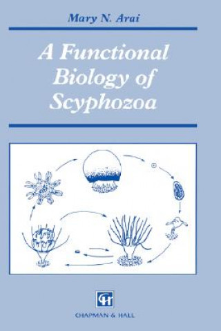 Carte Functional Biology of Scyphozoa M. N. Arai