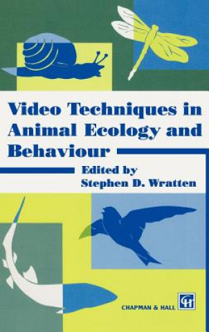 Kniha Video Techniques in Animal Ecology and Behaviour S.D. Wratten