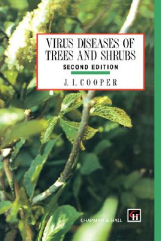 Carte Virus Diseases of Trees and Shrubs J.I. Cooper