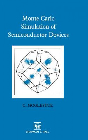 Kniha Monte Carlo Simulation of Semiconductor Devices C. Moglestue